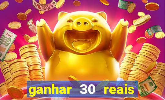 ganhar 30 reais agora no pix